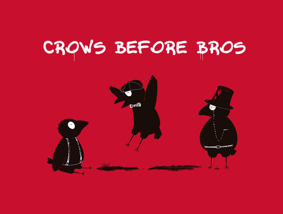 Crows Before Bros