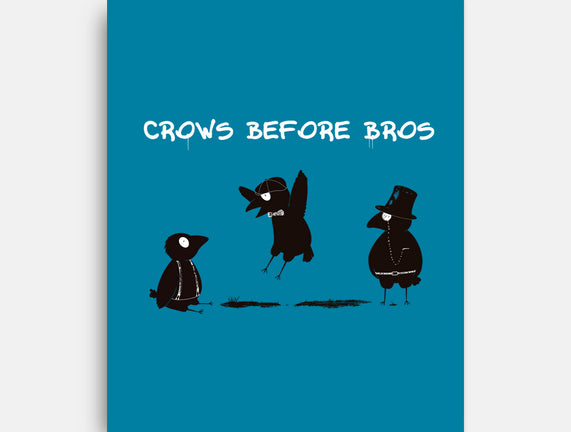 Crows Before Bros