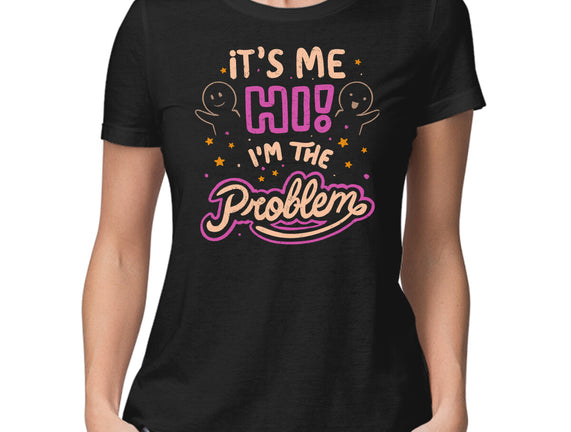 Hi I'm The Problem