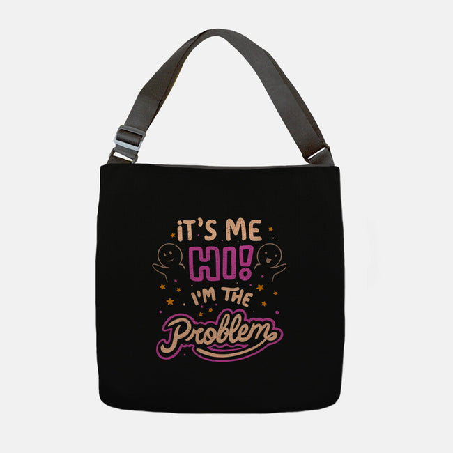 Hi I'm The Problem-None-Adjustable Tote-Bag-koalastudio