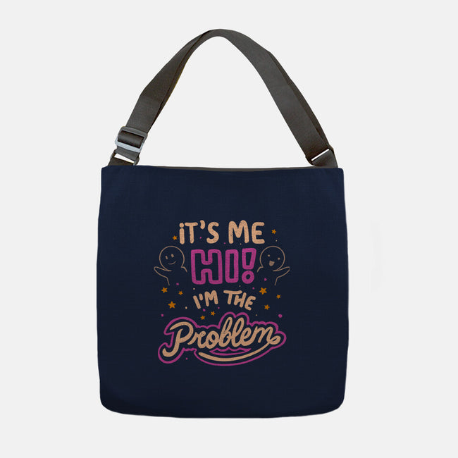 Hi I'm The Problem-None-Adjustable Tote-Bag-koalastudio