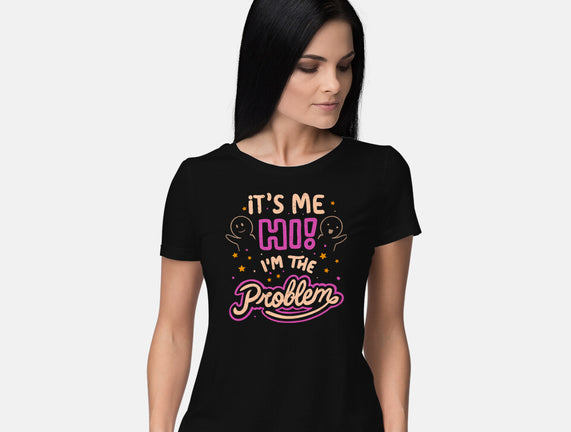 Hi I'm The Problem