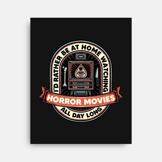 Horror Movies All Day-None-Stretched-Canvas-glitchygorilla