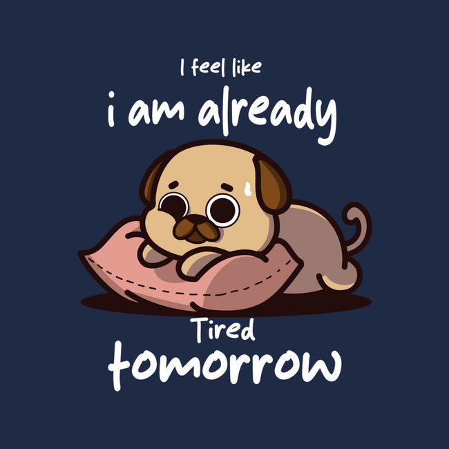 I Am Already Tired Tomorrow-Unisex-Crew Neck-Sweatshirt-fanfabio