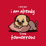 I Am Already Tired Tomorrow-None-Glossy-Sticker-fanfabio