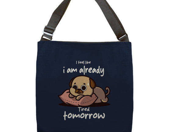 I Am Already Tired Tomorrow