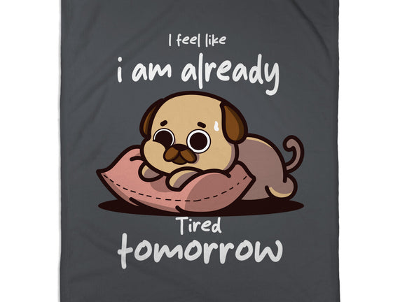 I Am Already Tired Tomorrow