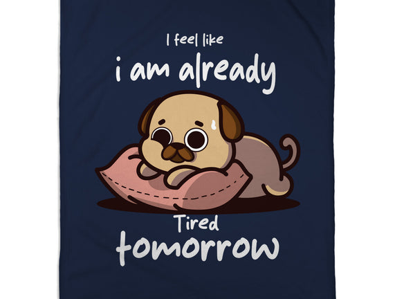 I Am Already Tired Tomorrow