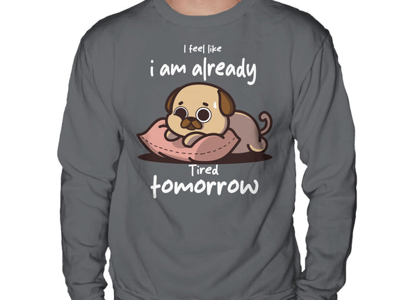I Am Already Tired Tomorrow