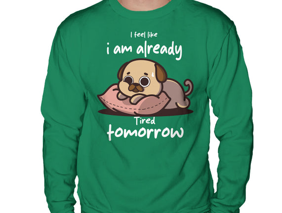 I Am Already Tired Tomorrow