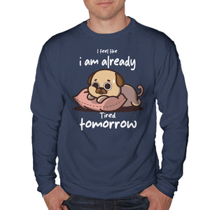 I Am Already Tired Tomorrow