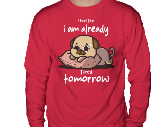I Am Already Tired Tomorrow