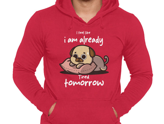 I Am Already Tired Tomorrow