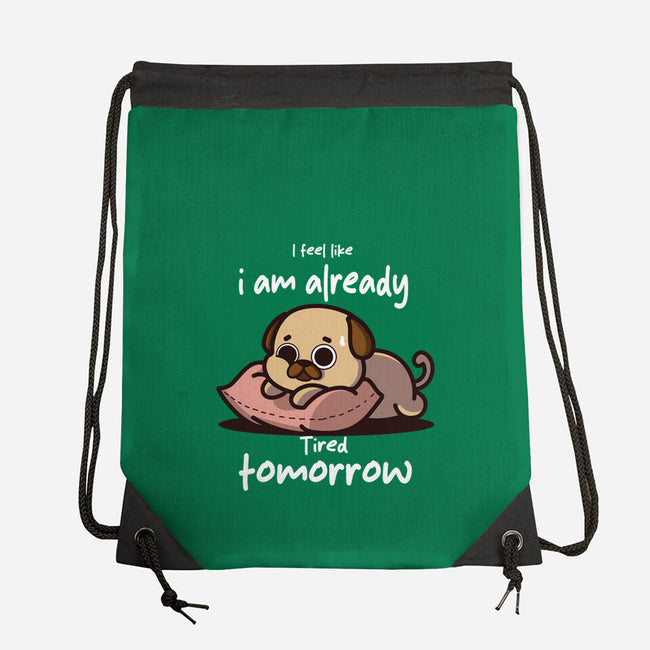 I Am Already Tired Tomorrow-None-Drawstring-Bag-fanfabio