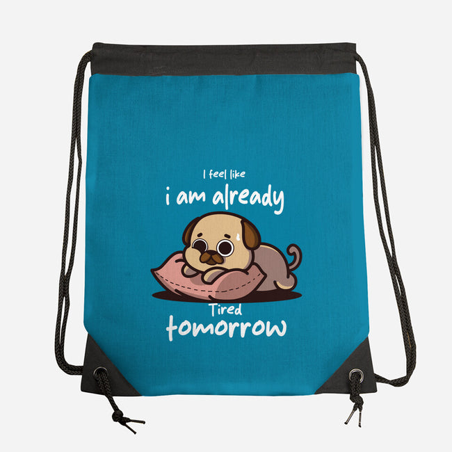 I Am Already Tired Tomorrow-None-Drawstring-Bag-fanfabio