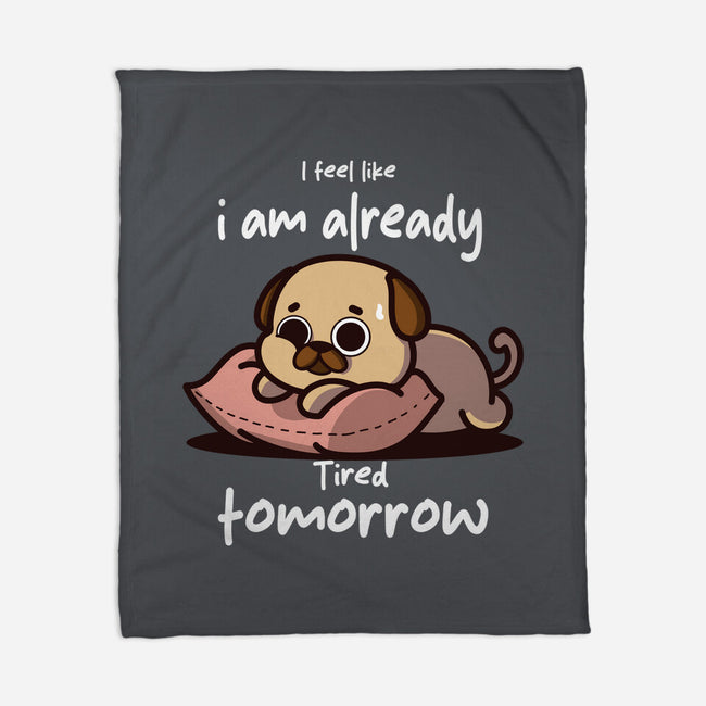 I Am Already Tired Tomorrow-None-Fleece-Blanket-fanfabio