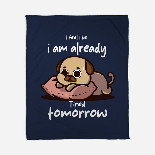 I Am Already Tired Tomorrow-None-Fleece-Blanket-fanfabio