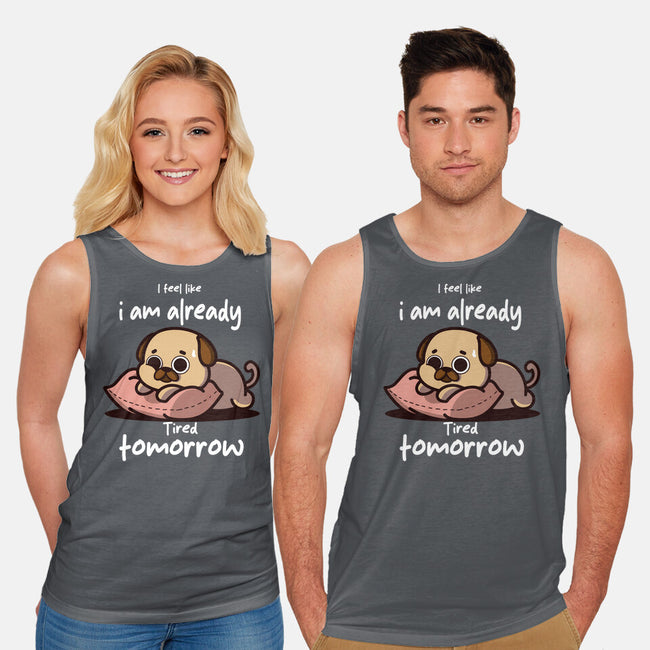 I Am Already Tired Tomorrow-Unisex-Basic-Tank-fanfabio