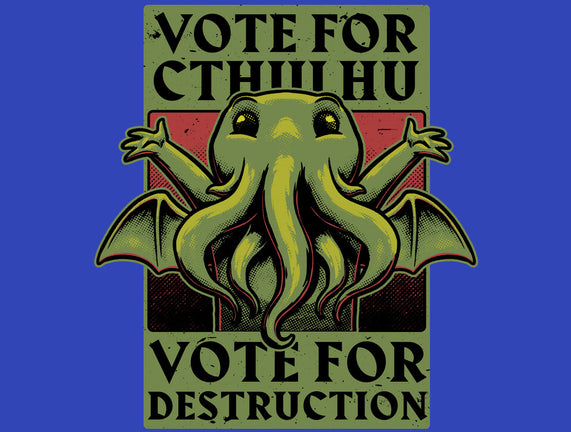 Vote Cthulhu Destruction