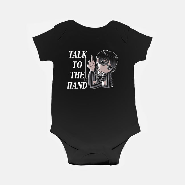 Talk To The Hand-Baby-Basic-Onesie-naomori