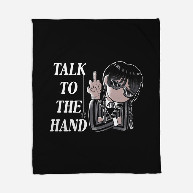 Talk To The Hand-None-Fleece-Blanket-naomori