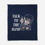 Talk To The Hand-None-Fleece-Blanket-naomori