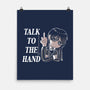 Talk To The Hand-None-Matte-Poster-naomori