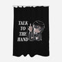 Talk To The Hand-None-Polyester-Shower Curtain-naomori