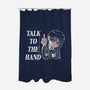 Talk To The Hand-None-Polyester-Shower Curtain-naomori