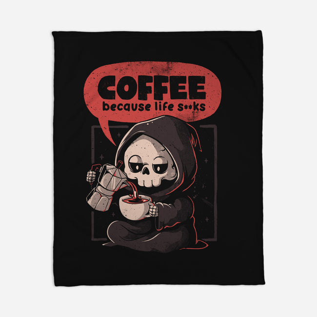 Coffee Because Life-None-Fleece-Blanket-eduely