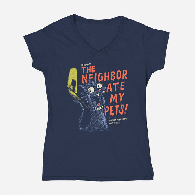 The Neighbor Ate My Pets-Womens-V-Neck-Tee-Wenceslao A Romero