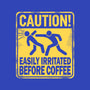 Easily Irritated Before Coffee-None-Matte-Poster-BridgeWalker