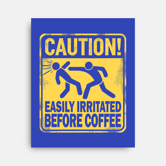 Easily Irritated Before Coffee-None-Stretched-Canvas-BridgeWalker