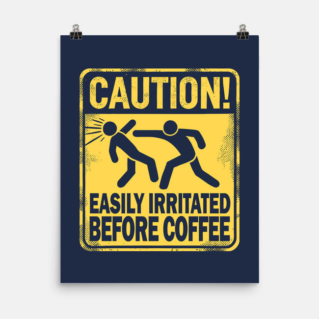 Easily Irritated Before Coffee-None-Matte-Poster-BridgeWalker