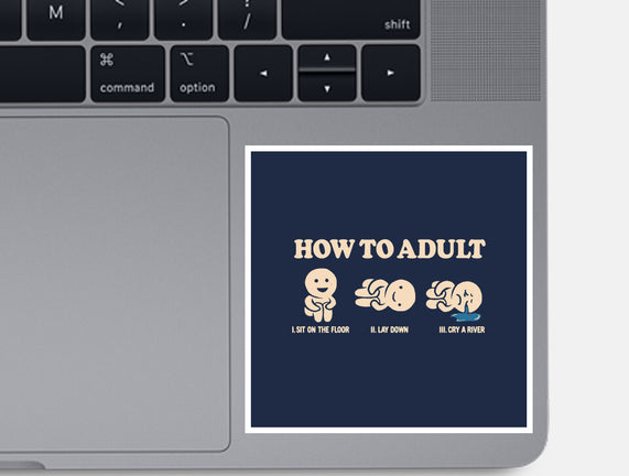 How To Adult