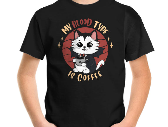 My Blood Type Is Coffee