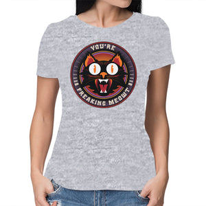 You're Freaking Meowt