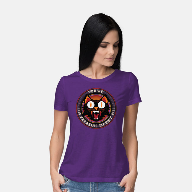 You're Freaking Meowt-Womens-Basic-Tee-Whimsical Thinker