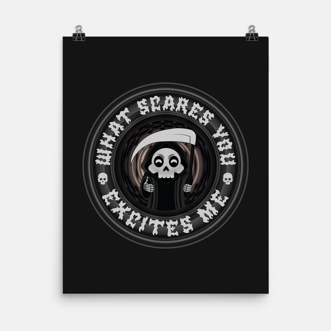 What Scares You Excites Me-None-Matte-Poster-Whimsical Thinker