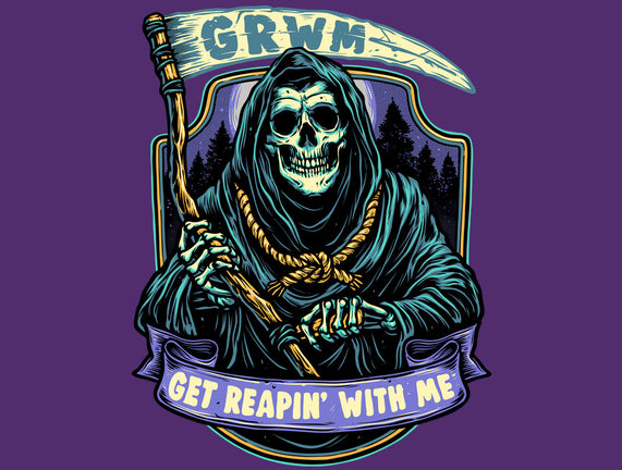 Get Reapin With Me