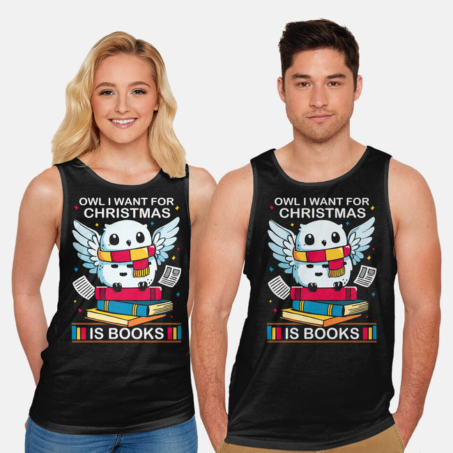 Owl I Want For Christmas Is Books-Unisex-Basic-Tank-Vallina84