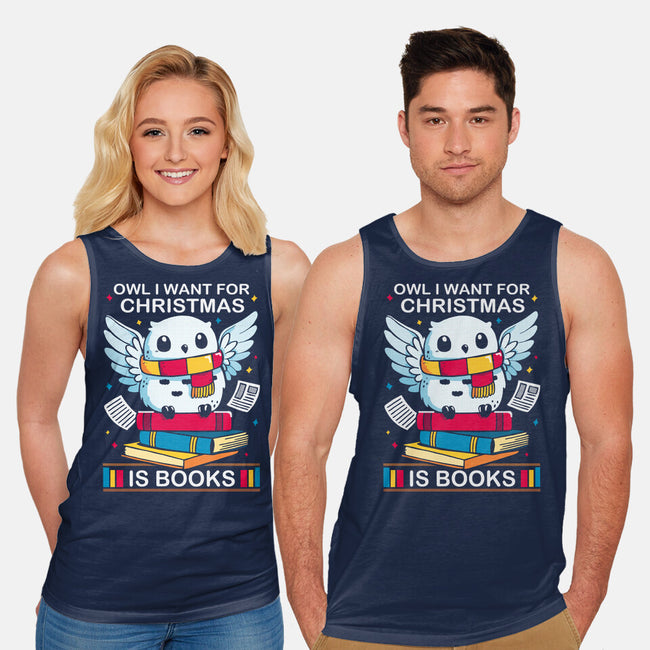 Owl I Want For Christmas Is Books-Unisex-Basic-Tank-Vallina84