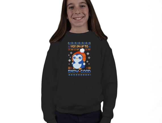 I Am Up To Snow Good