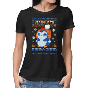 I Am Up To Snow Good