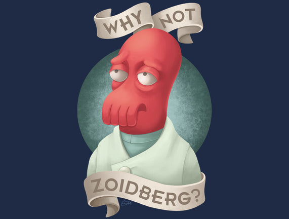 Why Not Zoidberg