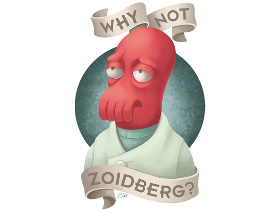 Why Not Zoidberg