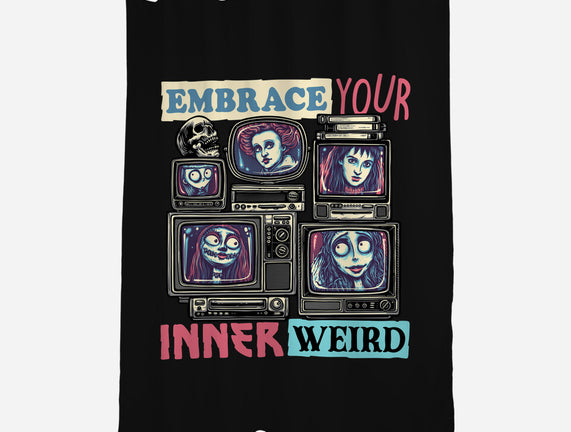 Embrace Your Inner Weird