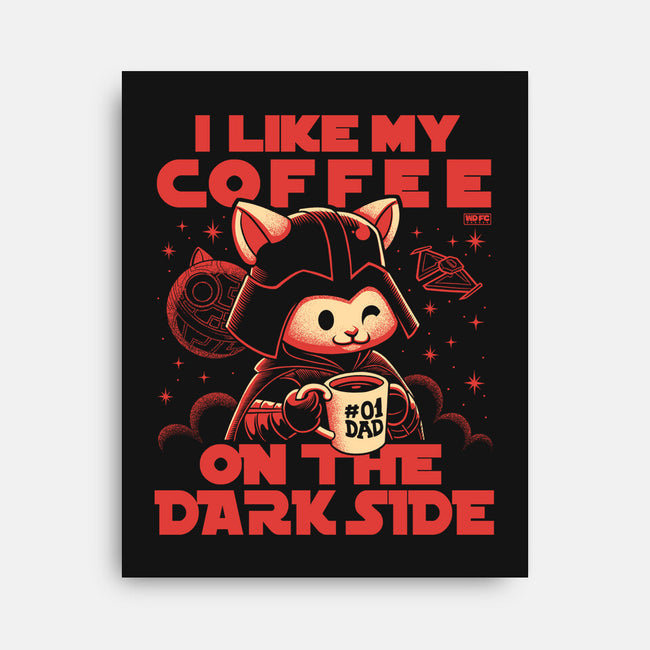 I Like My Coffee On The Dark Side-None-Stretched-Canvas-worlddominationforcats