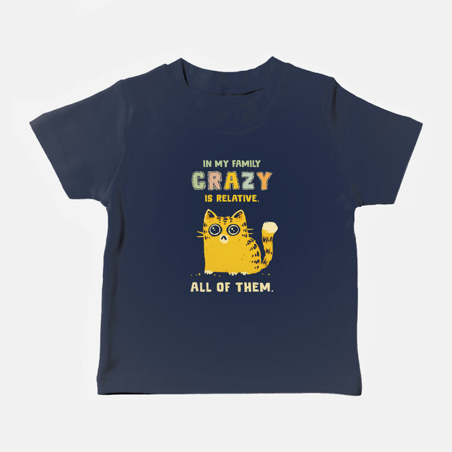 Crazy Is Relative-Baby-Basic-Tee-kg07