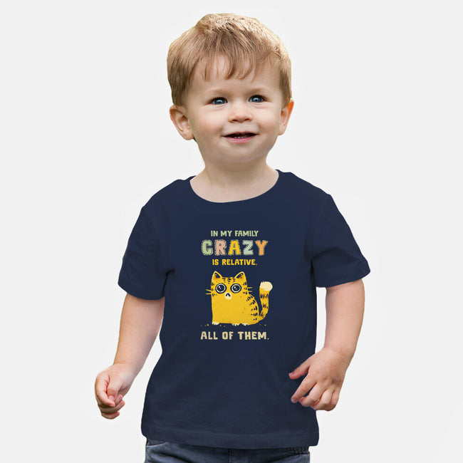 Crazy Is Relative-Baby-Basic-Tee-kg07